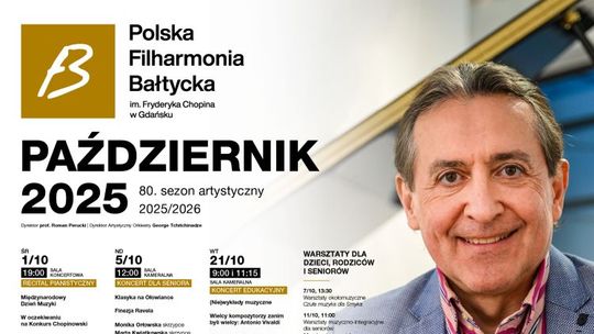 Polska Filharmonia Bałtycka im. Fryderyka Chopina w Gdańsku zaprasza na koncerty symfoniczne i wydarzenia w październiku 2025