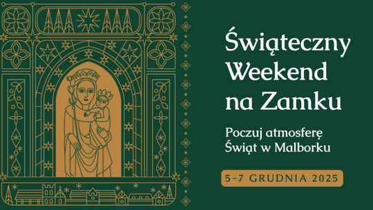 Świąteczny Weekend na Zamku w Malborku