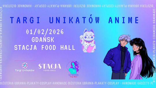 Targi Unikatów Anime w Gdańsku. Wydarzenie już 1 lutego w Stacji Food Hall