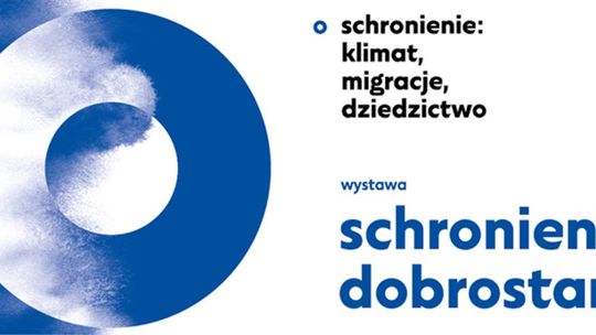 Wystawa "Schronienie: dobrostan | Shelter: wellbeing" w  Oddziale Etnografii Muzeum Narodowego w Gdańsku