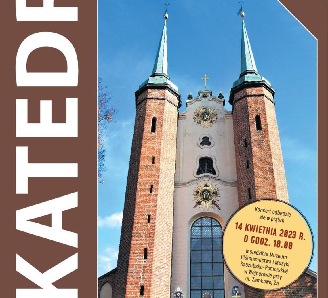 75 koncert z cyklu „Spotkania z muzyką Kaszub” - Katedra Oliwska 75 koncert z cyklu „Spotkania z muzyką Kaszub” - Katedra Oliwska