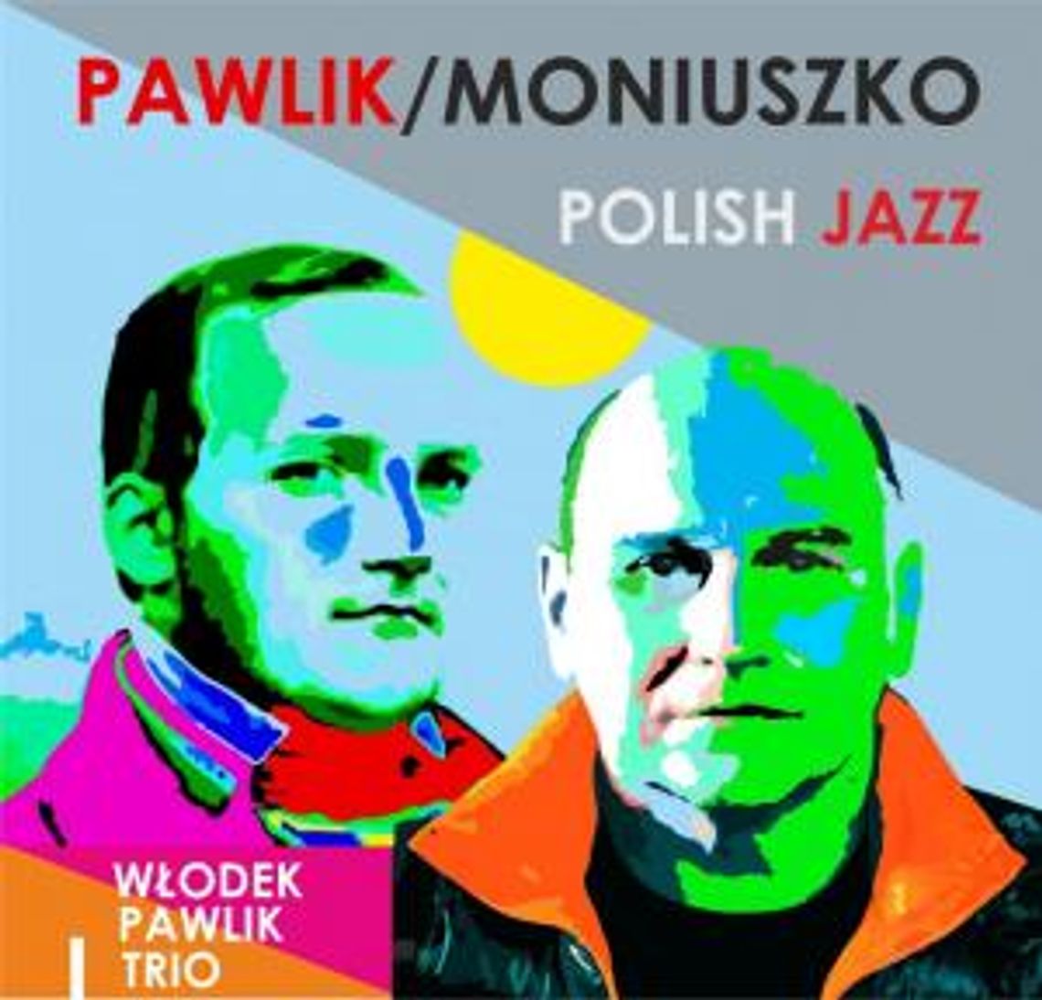 9. Międzynarodowy Festiwal Muzyczny NDI Sopot Classic| Pawlik Moniuszko Polish Jazz