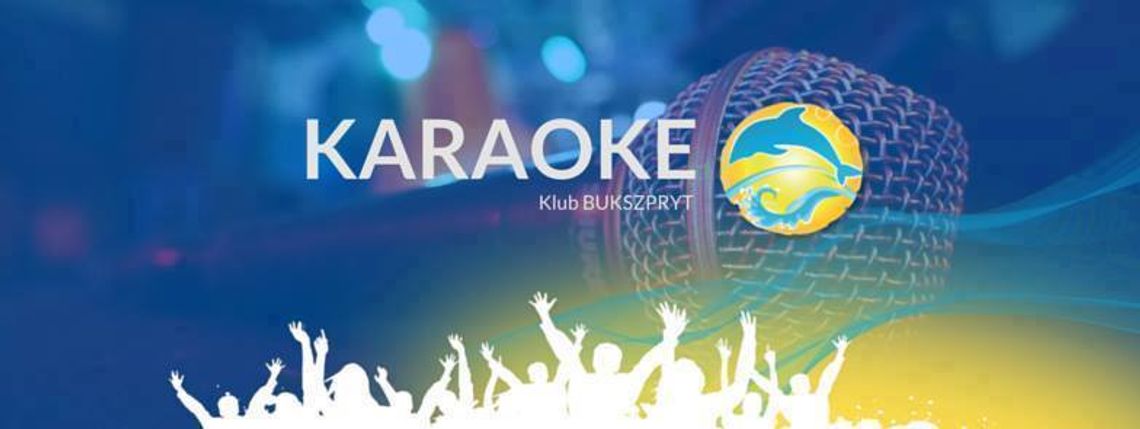 Delfinaliowe Eliminacje Karaoke + impreza ! Bukszpryt Delfinaliowe Eliminacje Karaoke + impreza ! Bukszpryt