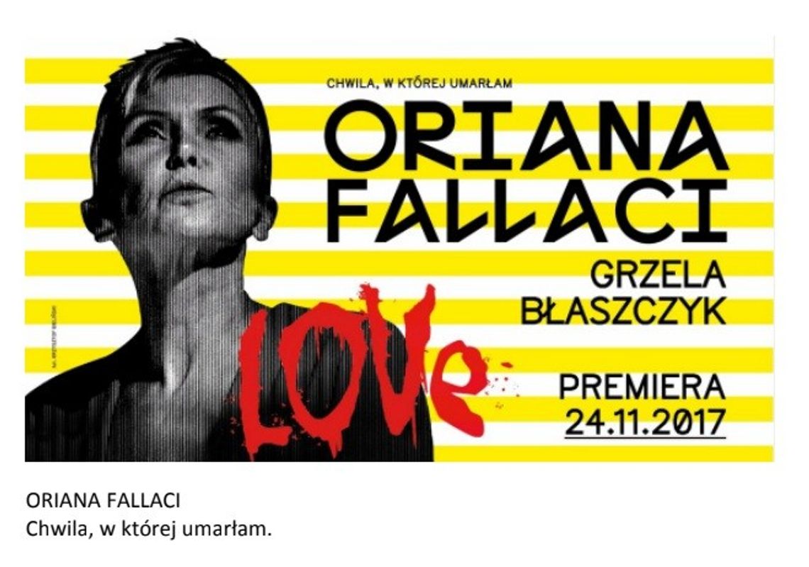 Ewa Błaszczyk - "Oriana Fallaci. Chwila, w której umarłam" - monodram