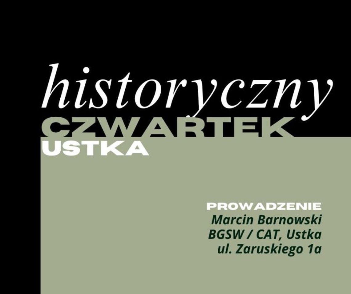 Historyczny Czwartek w Ustce Historyczny Czwartek w Ustce