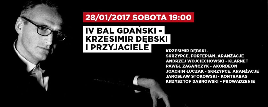 IV Bal Gdański - Krzesimir Dębski I Przyjaciele IV Bal Gdański - Krzesimir Dębski I Przyjaciele