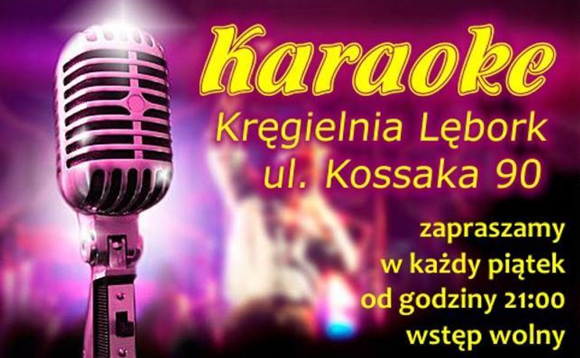 Karaoke w Lęborskiej Kręgielni