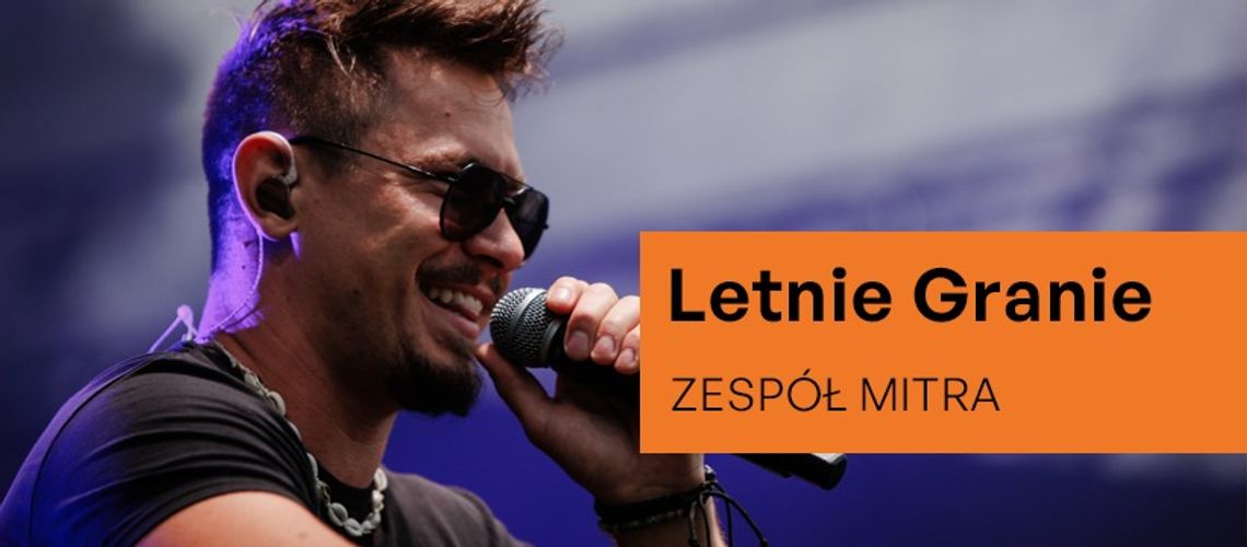 Letnie Granie w Kwidzynie – karaoke i koncert zespołu Mitra Letnie Granie w Kwidzynie – karaoke i koncert zespołu Mitra