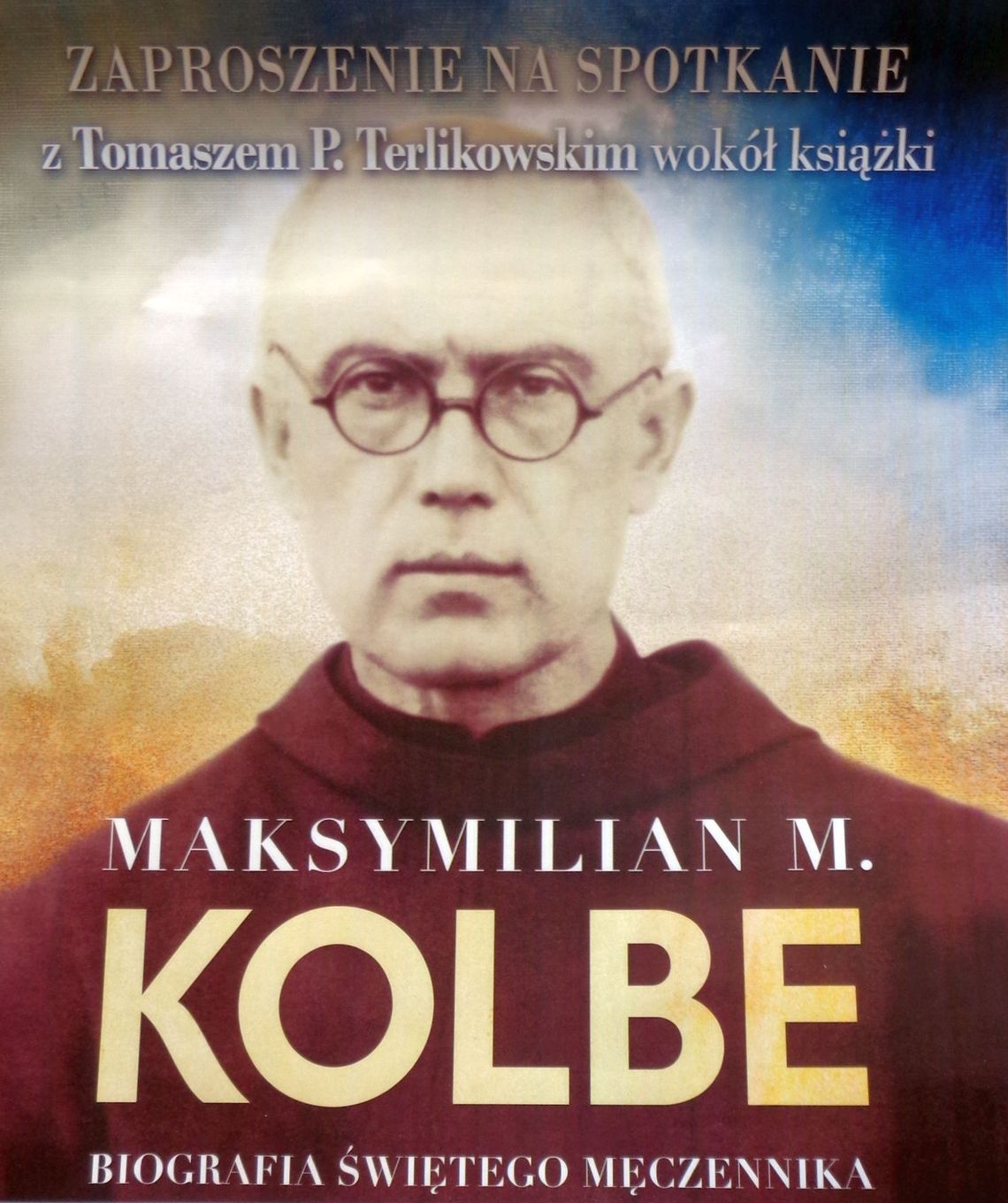"Maksymilian M.Kolbe-Biografia świetego męczennika" - spotkanie.
