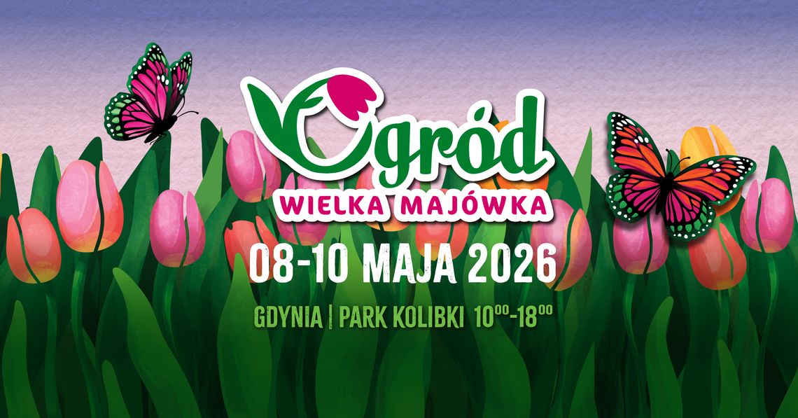 🌿 Ogród & Wielka Majówka 2026 w Gdyni – Dary Ziemi w Kolibkach