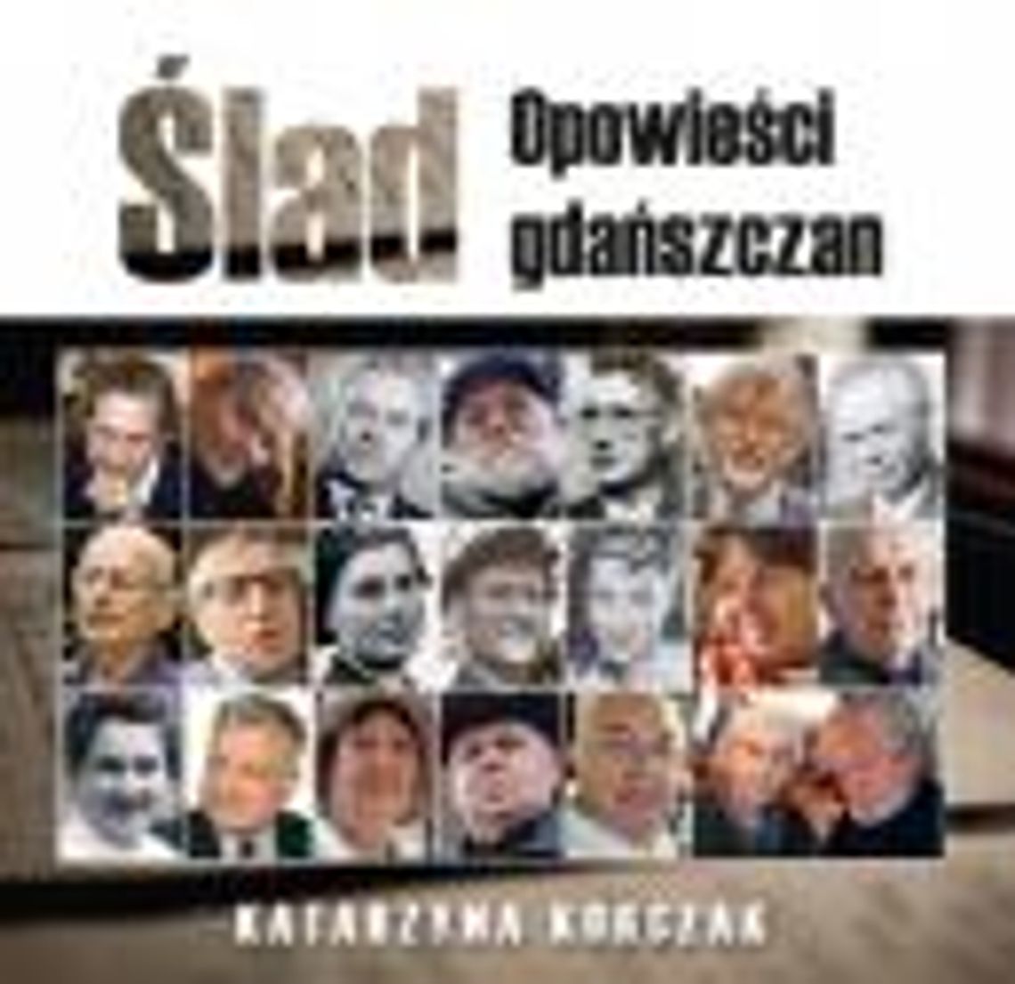 Promocja książki Katarzyny Korczak pt. "Ślad. Opowieści gdańszczan".