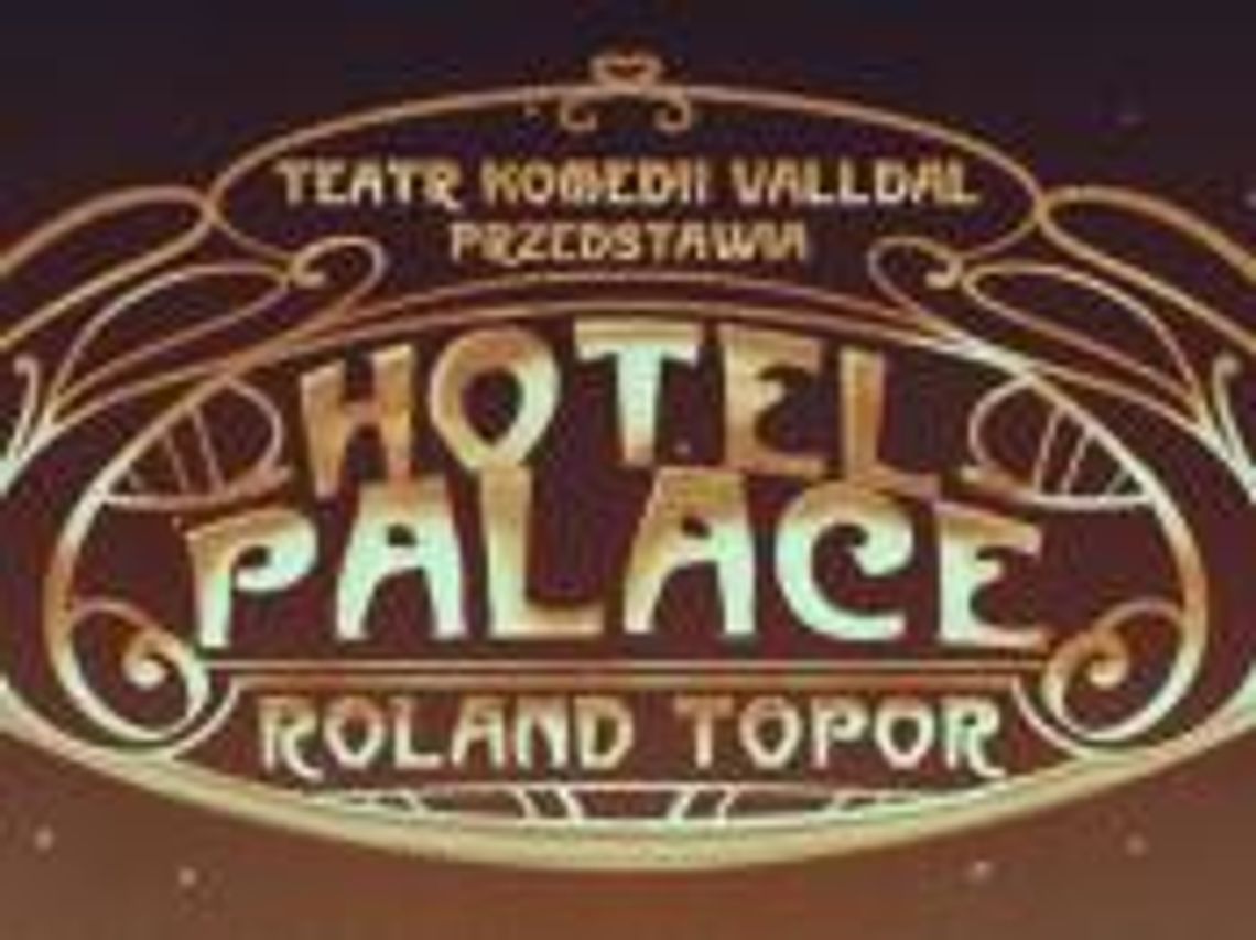 Spektakl "Hotel Palace".
