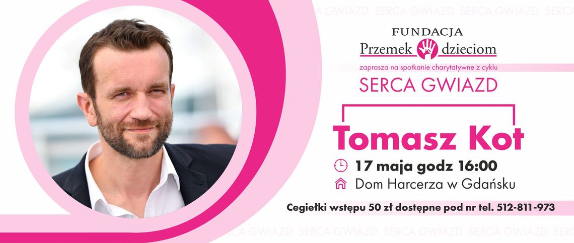 Spotkanie z Tomaszem Kotem i pomoc dzieciom. Wyjątkowe wydarzenie w Gdańsku Spotkanie z Tomaszem Kotem i pomoc dzieciom. Wyjątkowe wydarzenie w Gdańsku
