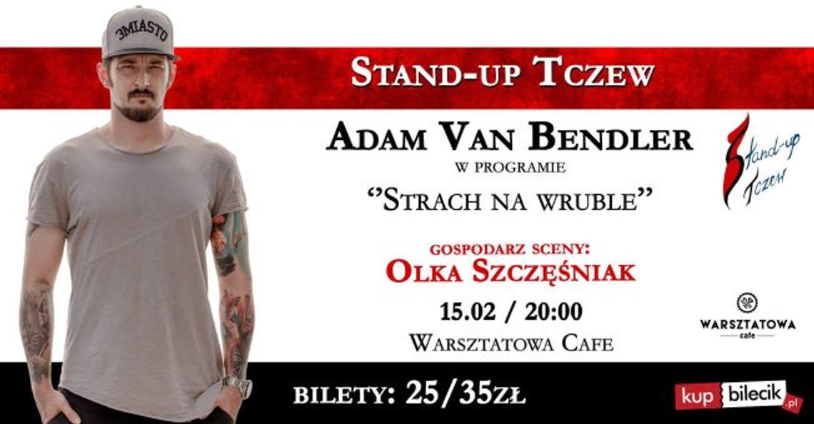 Stand-up Tczew przedstawia: Adam Van Bendler