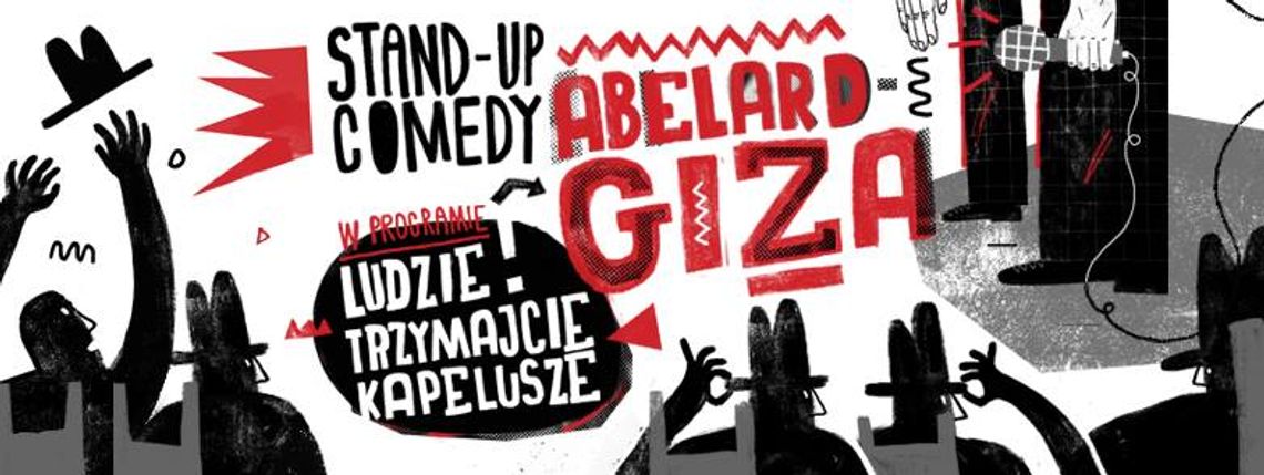 Starogard Gdański - Abelard Giza "Ludzie Trzymajcie Kapelusze" Starogard Gdański - Abelard Giza "Ludzie Trzymajcie Kapelusze"