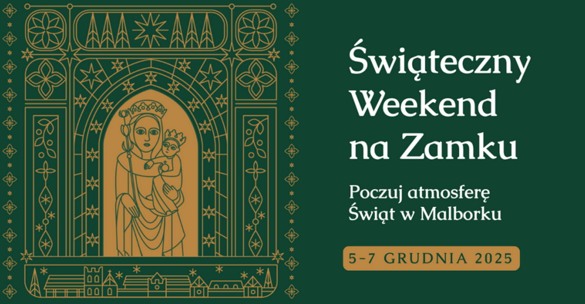 Świąteczny Weekend na Zamku w Malborku Świąteczny Weekend na Zamku w Malborku