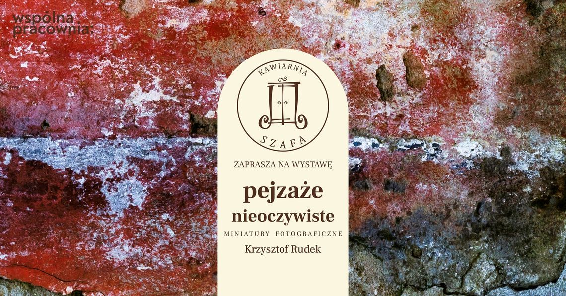 Wernisaż Krzysztofa Rudka w Gdańsku – „Pejzaż nieoczywisty” w Kawiarni Szafa Wernisaż Krzysztofa Rudka w Gdańsku – „Pejzaż nieoczywisty” w Kawiarni Szafa